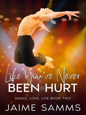 cover image of Like You've Never Been Hurt